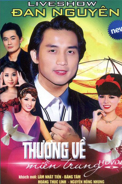 [DVD5] Liveshow Đan Nguyên: Thương Về Miền Trung (2015)