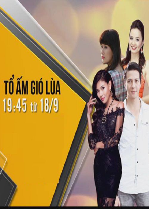 (Phim VN) Tổ Ấm Gió Lùa (2015)