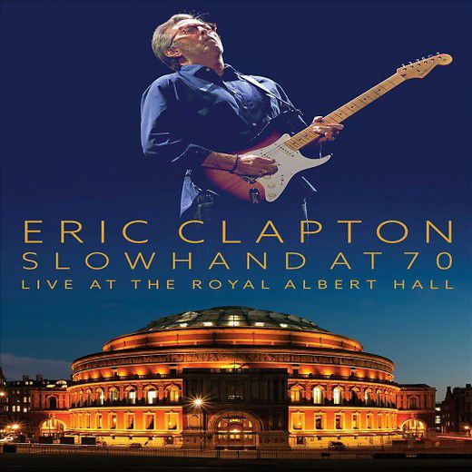 Eric Clapton: Slowhand at 70 – Live at The Royal Albert Hall (2015)