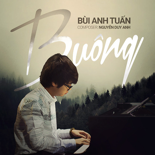 Buông | Let It Go – Bùi Anh Tuấn