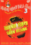 [DVD5] Hài Kịch: Những Người Thích Đùa 3