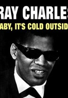 Ray Charles – Baby, It’s Cold Outside (2015)