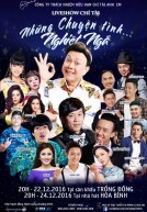 Liveshow Chí Tài 2017: Những Chuyện Tình Nghiệt Ngã