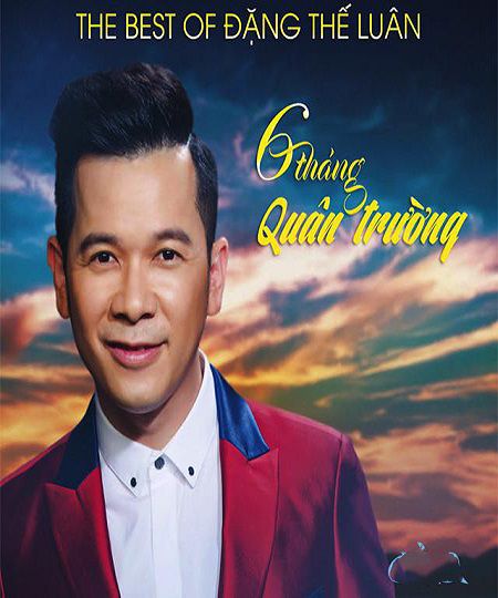 Đặng Thế Luân – 6 Tháng Quân Trường (2017)