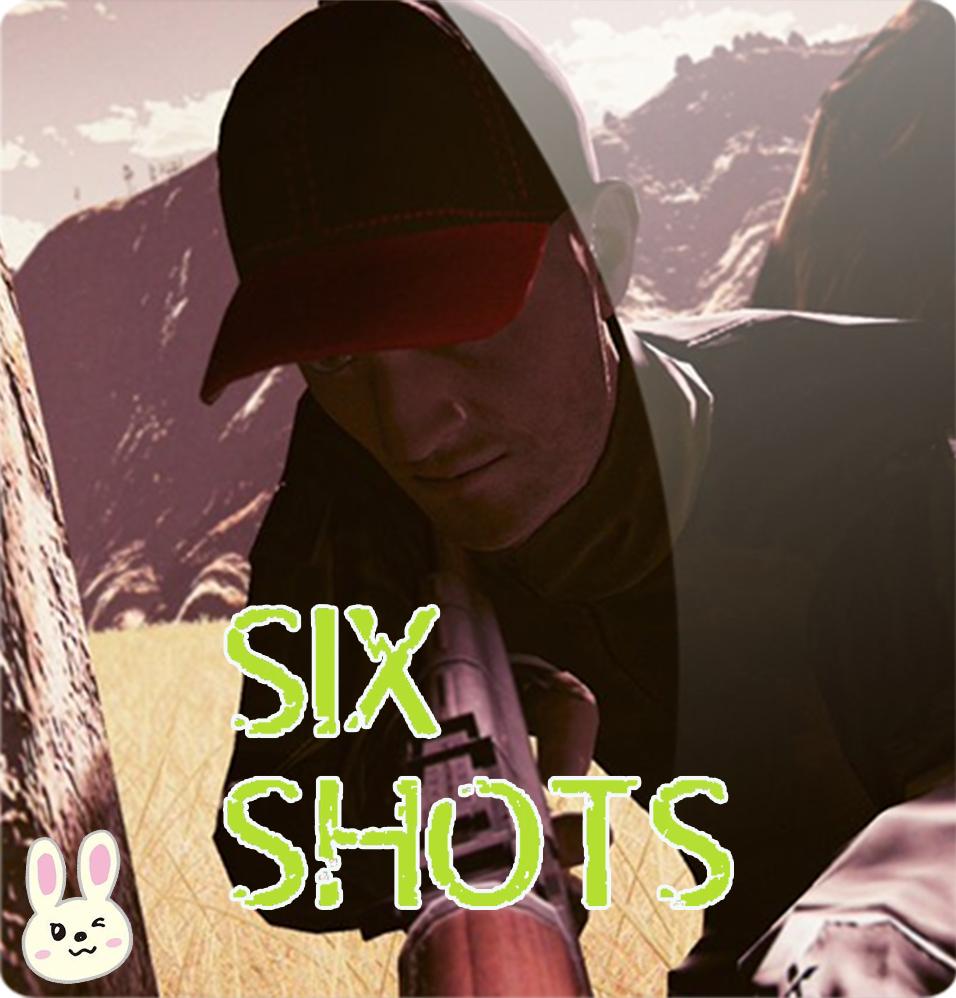 [PC] SIX SHOTS