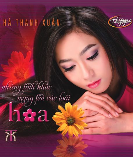 Hà Thanh Xuân – Những Tình Khúc Mang Tên Các Loài Hoa