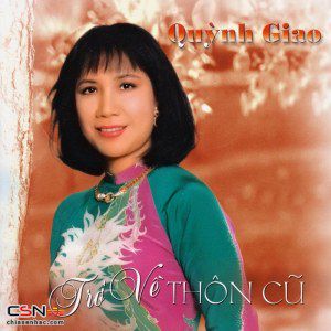 Quỳnh Giao CD: Quỳnh Giao – Trở về thôn cũ