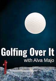 Golfing Over It with Alva Majo