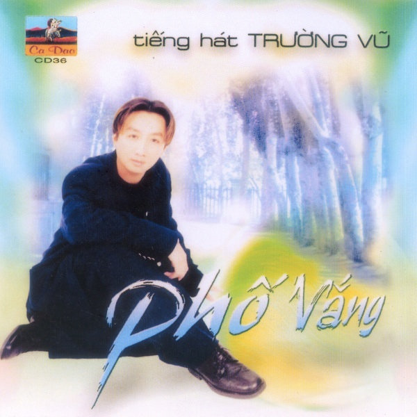 Ca Dao CD036 - Trường Vũ, Hồng Trúc - Phố Vắng