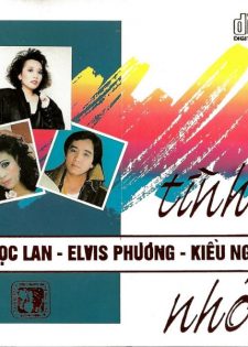 Giáng Ngọc CD015 – Ngọc Lan, Kiều Nga, Elvis Phương – Tình Nhớ