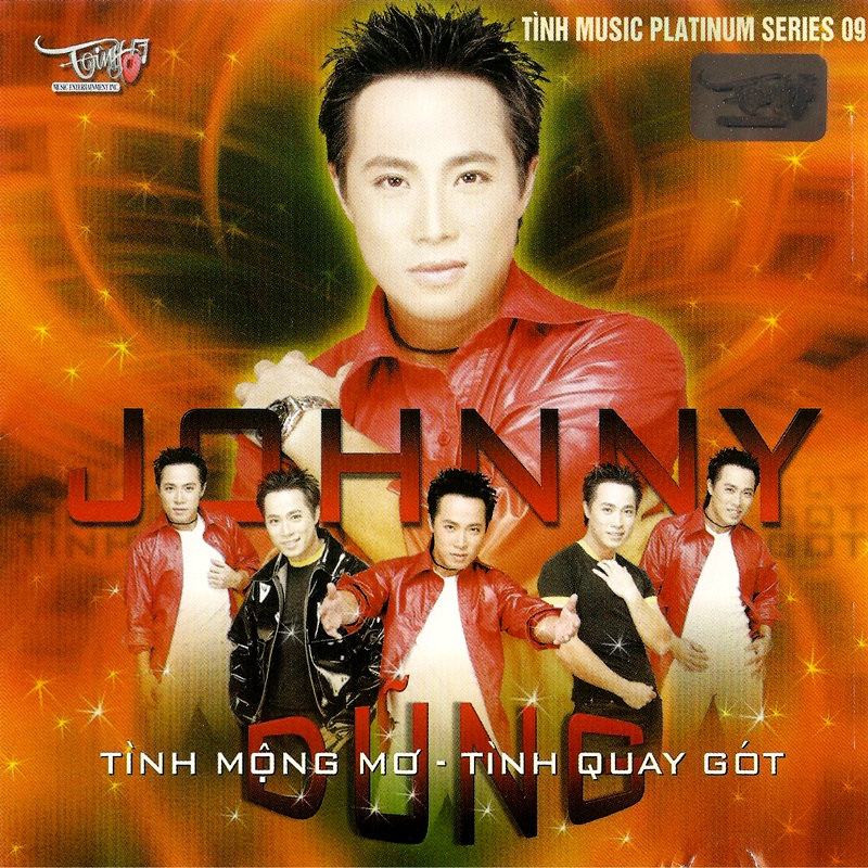 Tình Music Platinium Series 009 - Jonhny Dũng - Tình Mộng Mơ Tình Quay Gót