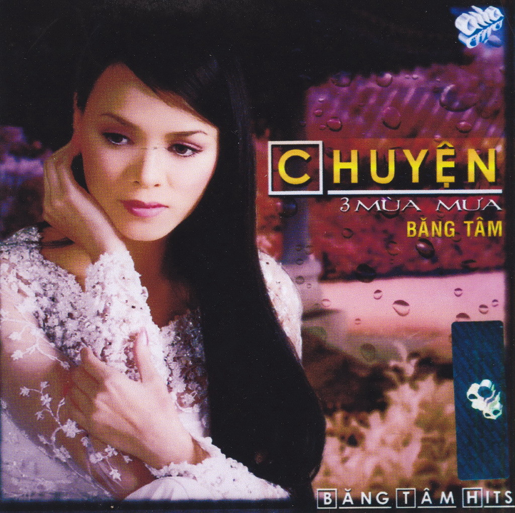 AsiaCD241: Băng Tâm Hits - Chuyện 3 Mùa Mưa (2007)