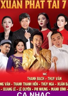 [Ca Nhạc Hài ] Xuân Phát Tài 7 (2017)