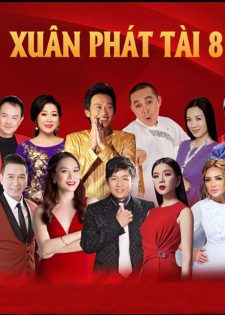 [Ca Nhạc Hài ] Xuân Phát Tài 8 (2018)