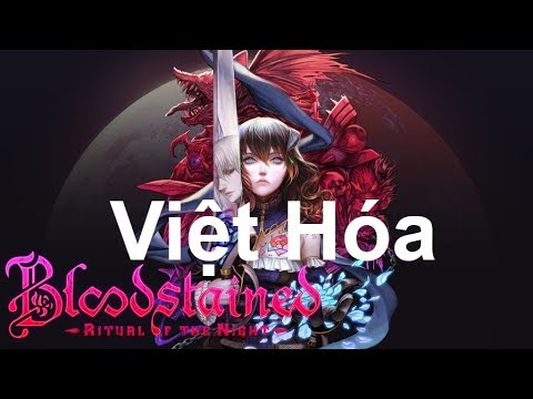 Bloodstained: Ritual of the Night Việt hóa