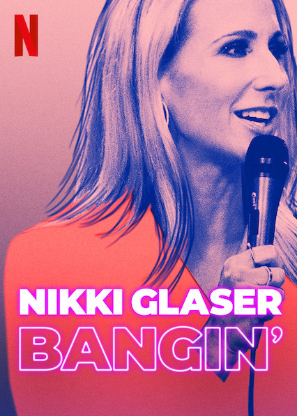 Nikki Glaser: Chuyện Tình Dục