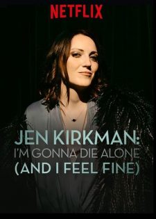 Jen Kirkman: Tôi Sẽ Chết Trong Cô Đơn (Nhưng Chẳng Sao Cả)