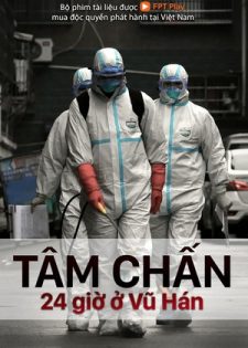 Tâm Chấn – 24 Giờ ở Vũ Hán