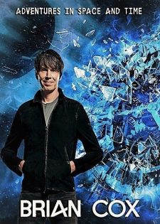 Phiêu Lưu Cùng Brian Cox Trong Không Gian Và Thời Gian