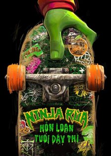 Ninja Rùa: Hỗn Loạn Tuổi Dậy Thì