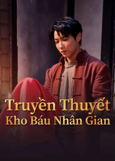 Truyền Thuyết Kho Báu Nhân Gian