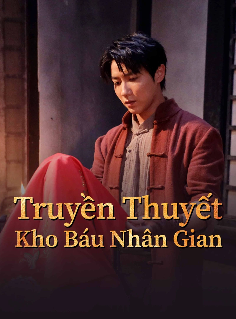 Truyền Thuyết Kho Báu Nhân Gian